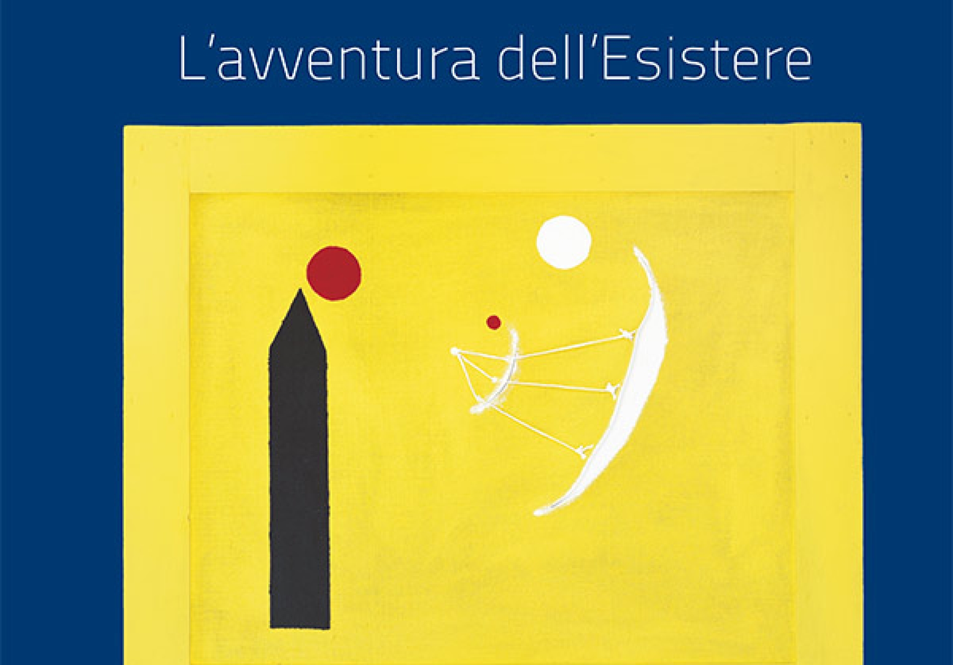 L'avventura dell'Esistere